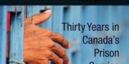 Book Review: “Down Inside: Thirty Years in Canada’s Prison Service” by Robert Clark