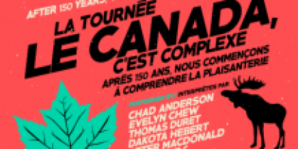 Canada, It’s Complicated at Imperial Theatre