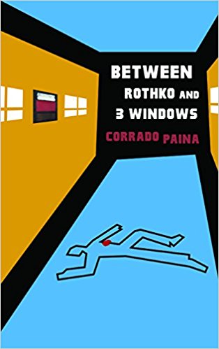 Book Review: “Between Rothko and 3 Windows” by Corrado Paina